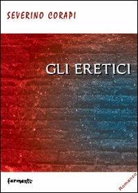 Gli eretici - Severino Corapi - copertina
