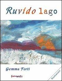 Ruvido lago - Gemma Forti - copertina