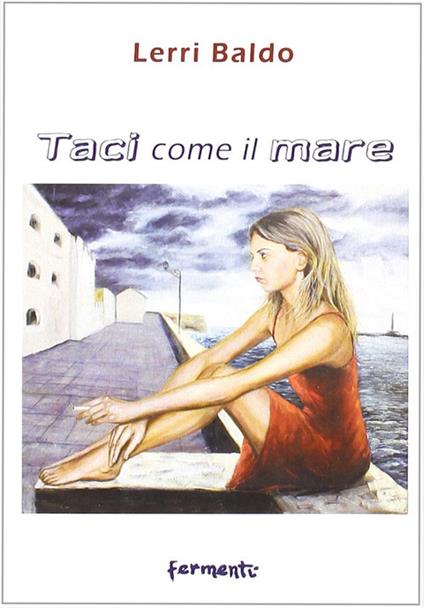 Taci come il mare - Lerri Baldo - copertina
