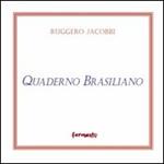 Quaderno brasiliano (e poesie scelte)