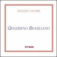 Quaderno brasiliano (e poesie scelte) - Ruggero Jacobbi - copertina