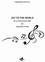 Joy to the world. Su un tema di Isaac Watt per quartetto di flauti