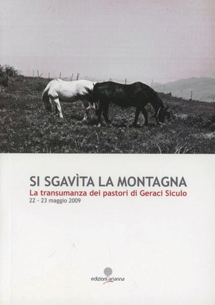 Si sgavita la montagna. La transumanza dei pastori di Geraci - Arianna Attinasi - copertina