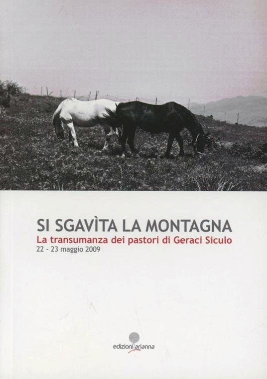Si sgavita la montagna. La transumanza dei pastori di Geraci - Arianna Attinasi - copertina