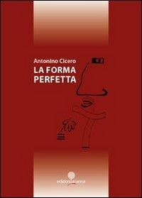 La forma perfetta - Antonino Cicero - copertina