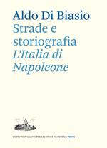 Strade e storiografia. L’Italia di Napoleone