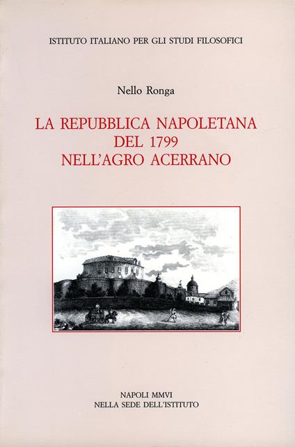 La Repubblica Napoletana del 1799 nell’Agro Acerrano - Nello Ronga - copertina