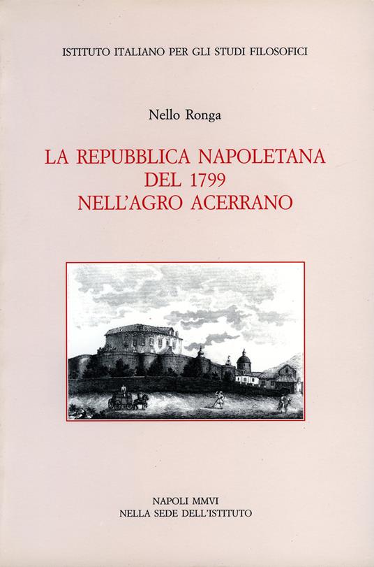 La Repubblica Napoletana del 1799 nell’Agro Acerrano - Nello Ronga - copertina