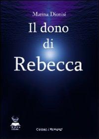Il dono di Rebecca - Marina Dionisi - copertina