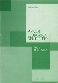 Analisi economica del diritto. Le istituzioni - Francesco Forte - copertina