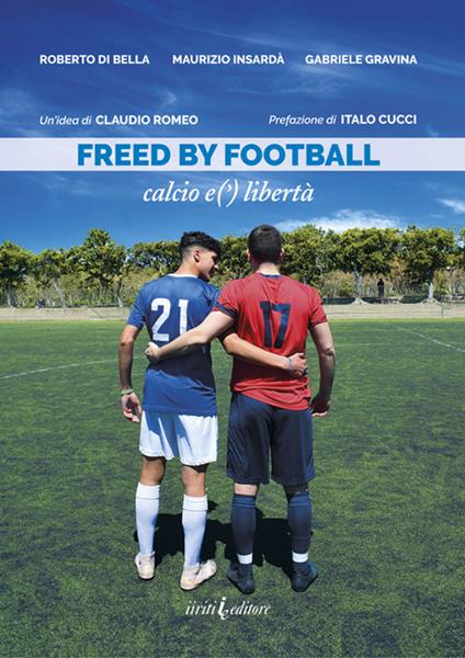 Freed by football. Calcio e(') libertà - copertina