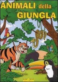 Animali della jungla - Alberto Dell'Agnello - copertina
