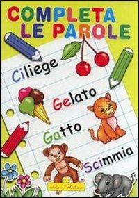 Completa le parole - Francesca Ferrera,Vittorio Pedretti - copertina