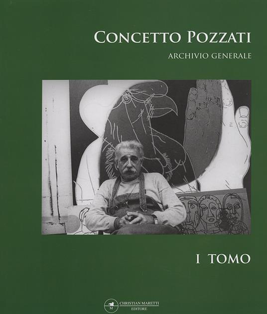 Concetto Pozzati. Archivio generale. Vol. 1 - copertina