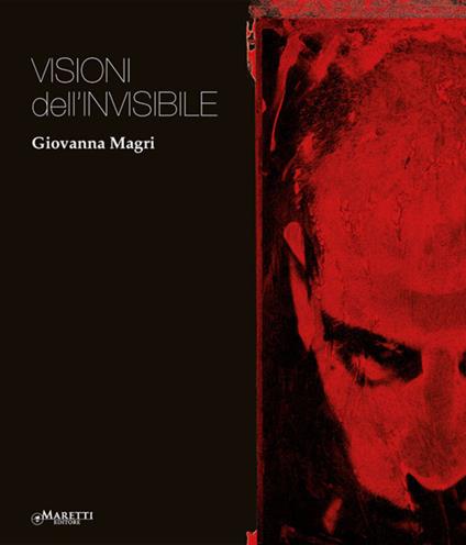 Giovanna Magri. Visioni dell'invisibile. Ediz. italiana e inglese - copertina