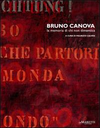 Bruno Canova. La memoria di chi non dimentica. Ediz. illustrata - Maurizio Calvesi - copertina