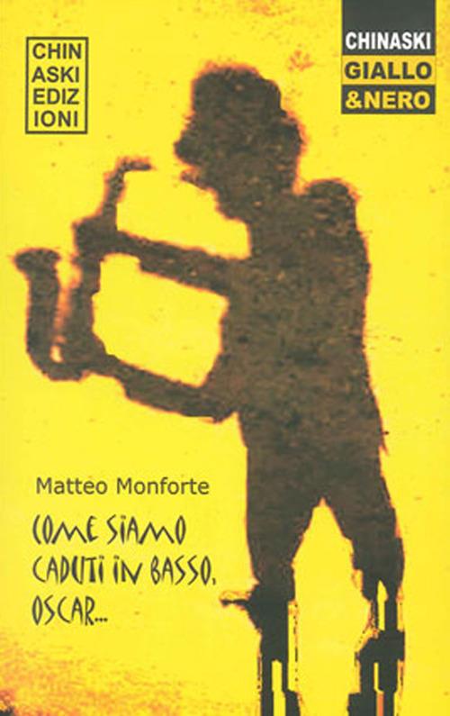 Come siamo caduti in basso, Oscar - Matteo Monforte - copertina