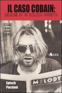 Il caso Cobain. Indagine su un suicidio sospetto - Epìsch Porzioni - copertina