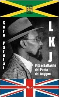 LKJ. Vita e battaglie del poeta del reggae - Sara Parolai - copertina