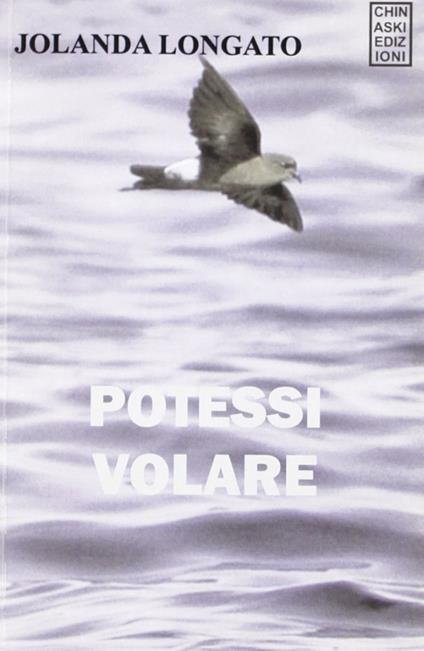 Potessi volare - Iolanda Longato - copertina