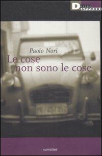 Le cose non sono le cose - Paolo Nori - copertina