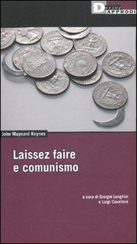 Laissez faire e comunismo - John Maynard Keynes - copertina
