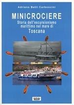 Minicrociere. Storia dell'escursionismo marittimo nel mare di Toscana