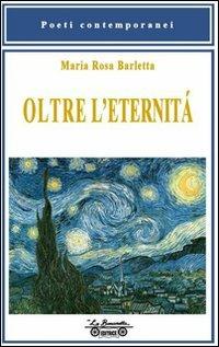 Oltre l'eternità - M. Rosa Barletta - copertina