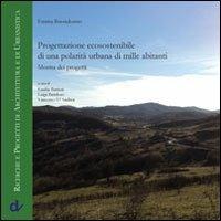 Progettazione ecosostenibile di una polarità urbana di mille abitanti. Mostra dei progetti - Emma Buondonno - copertina