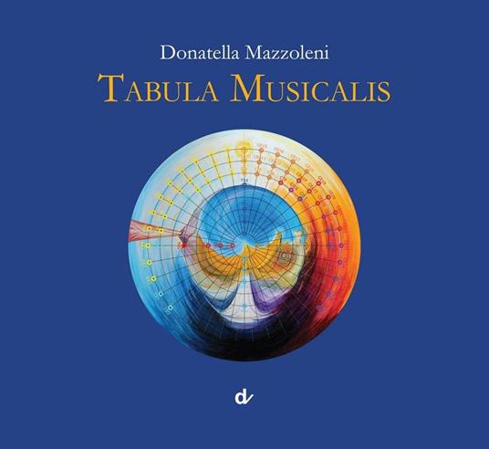 Tabula musicalis. Ediz. illustrata - Donatella Mazzoleni - copertina