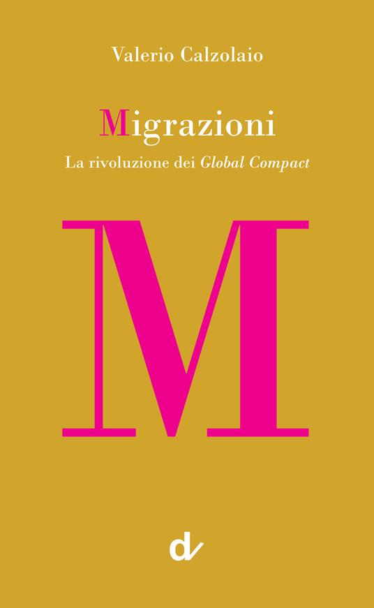 Migrazioni. La rivoluzione dei Global Compact - Valerio Calzolaio - copertina