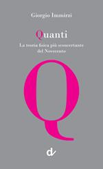 Quanti. La teoria fisica più sconcertante del Novecento