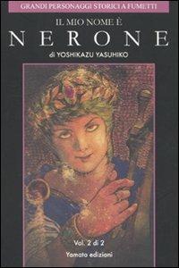Il mio nome è Nerone. Vol. 2 - Yoshikazu Yasuhiko - copertina