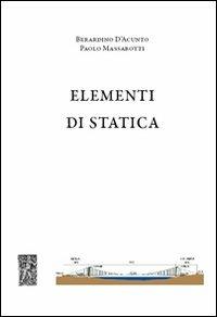 Elementi di statica. Con DVD - Berardino D'Acunto,Paolo Massarotti - copertina