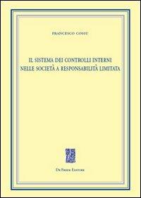 Il sistema dei controlli interni nelle società a responsabilità limitata - Francesco Cossu - copertina