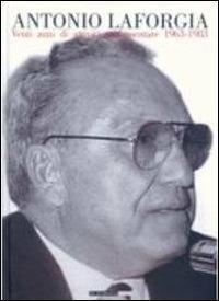 Antonio La Forgia. Venti anni di attività parlamentare 1963-1983 - copertina