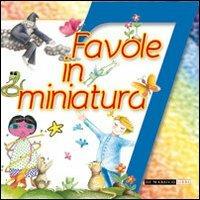 7 favole in miniatura - Daniela Poggiolini,Gabriella Spinosa - copertina