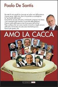 Amo la cacca - Paolo De Santis - copertina