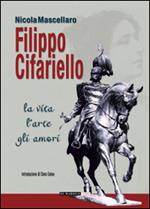 Filippo Cifariello. La vita, l'arte, gli amori