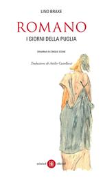 Romano. I giorni della Puglia. Dramma in cinque scene. Testo galego a fronte