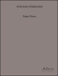 Padre Pietro - Stefano Ferrandi - copertina