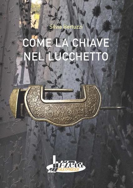 Come la chiave nel lucchetto - Silvia Bertuzzi - copertina