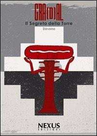 Gra(d)al. Il segreto della torre - Devana - copertina