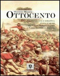 Ottocento. La struggente storia d'amore fra Carlo Bonardi di Iseo e Fanny Bettoni di Brescia - Tonino Mazza - copertina
