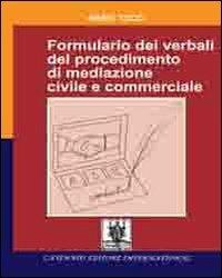 Formulario dei verbali del procedimento di mediazione civile e commerciale - Mario Tocci - copertina