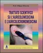 Trattato scientifico su l'auricolomedicina e l'auricolocromomedicina