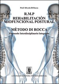 R.M.P. rehabilitacion miofuncional postural metodo di Rocca. Protocolo interdisciplinario integrado - Silverio Di Rocca - copertina