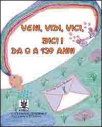 Veni, Vidi, Vici, Bici! Da 0 A 139 Anni-image