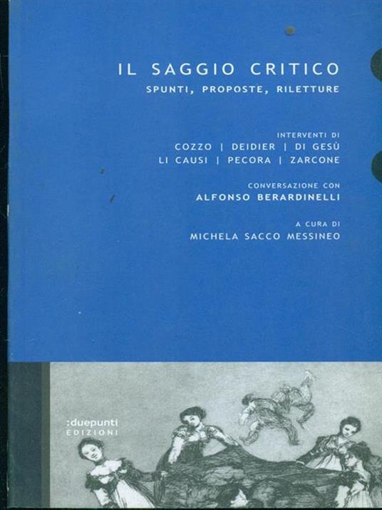 Il saggio critico. Spunti, proposte, riletture - Andrea Cozzo,Roberto Deidier,Matteo Di Gesù - 2