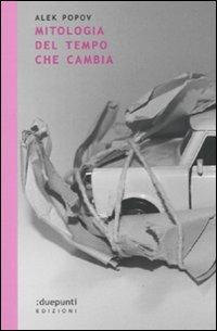Mitologia del tempo che cambia - Alek Popov - copertina